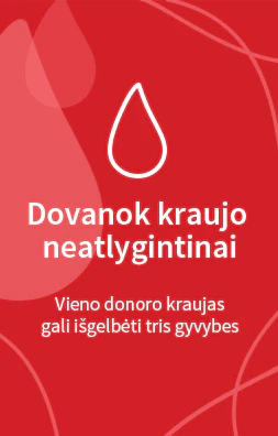Raudonas baneris „Dovanok kraujo neatlygintinai“: vieno donoro kraujas gali išgelbėti tris gyvybes