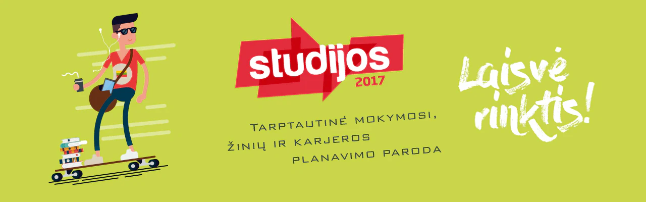 Parodos „Studijos 2017“ baneris „Laisvė rinktis!“ Parodos „Studijos 2017“ baneris „Laisvė rinktis!“